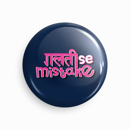 Galti Se Mistake | Round pin badge | Size - 58mm - Parallel Learning