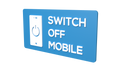 SWITCH OFF MOBILE (Inventory Clearance)