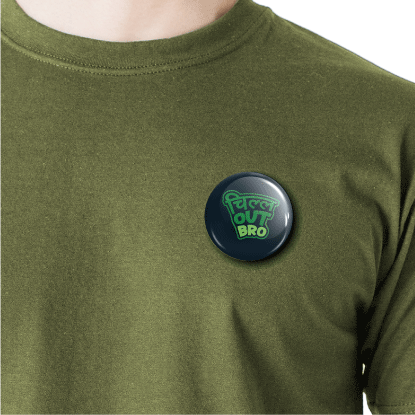 Chill out bro | Round pin badge | Size - 58mm - Parallel Learning