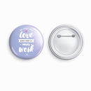 Do what you love | Round pin badge | Size - 58mm - Parallel Learning