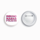 Dekho Magar Pyar se | Round pin badge | Size - 58mm - Parallel Learning