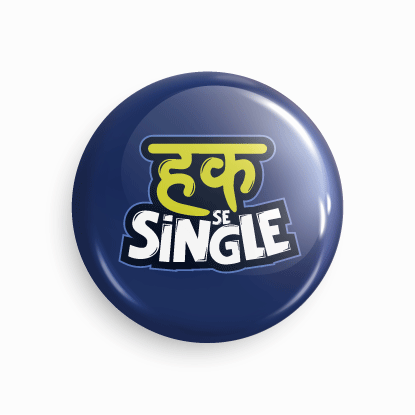 Haq se Single | Round pin badge | Size - 58mm - Parallel Learning