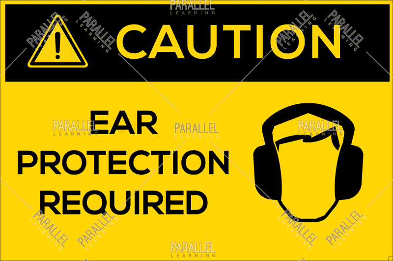 Caution - Ear Protection Required - Parallel Learning