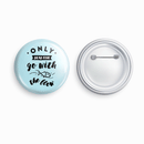 Only dead fish go with the flow | Round pin badge | Size - 58mm - Parallel Learning