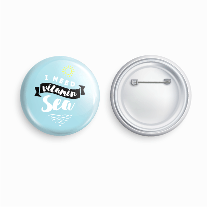 I need vitamin Sea | Round pin badge | Size - 58mm - Parallel Learning