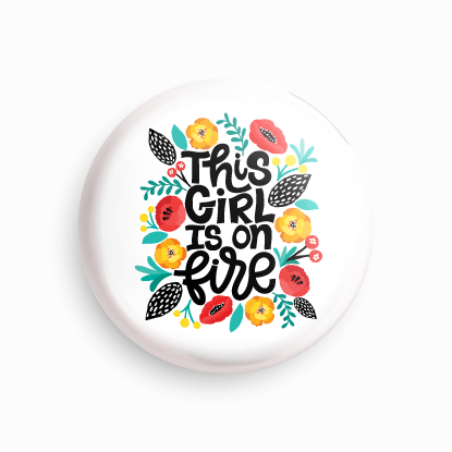 This girl is on fire | Round pin badge | Size - 58mm - Parallel Learning