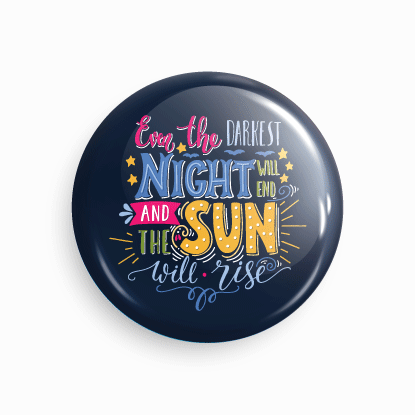 Love the darkest night | Round pin badge | Size - 58mm - Parallel Learning