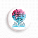 A book is a magic portal to another dimension | Round pin badge | Size - 58mm - Parallel Learning