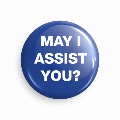 May i assist you? | Round pin badge | Size - 58mm - Parallel Learning