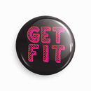 Get Fit | Round pin badge | Size - 58mm - Parallel Learning