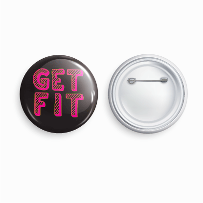 Get Fit | Round pin badge | Size - 58mm - Parallel Learning