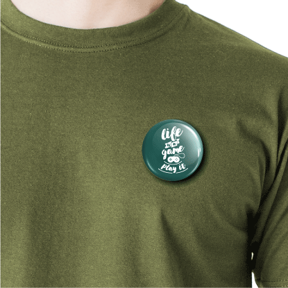 Life is a game, play it | Round pin badge | Size - 58mm - Parallel Learning