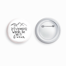 Let's wander where the Wi-Fi is weak | Round pin badge | Size - 58mm - Parallel Learning