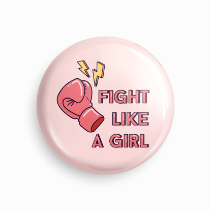Fight like a girl | Round pin badge | Size - 58mm - Parallel Learning
