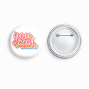 You can | Round pin badge | Size - 58mm - Parallel Learning
