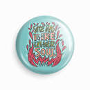 Fire in her soul | Round pin badge | Size - 58mm - Parallel Learning