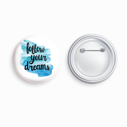Follow your dreams | Round pin badge | Size - 58mm - Parallel Learning