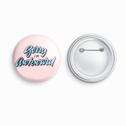 Sorry i'm awkward | Round pin badge | Size - 58mm - Parallel Learning