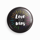 Love always wins_02 | Round pin badge | Size - 58mm - Parallel Learning
