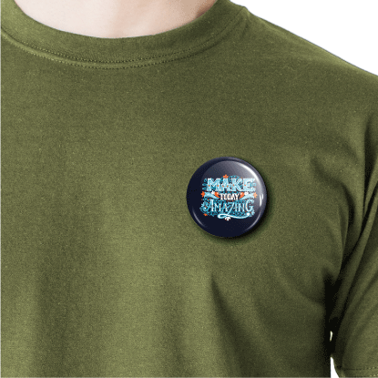 Make today amazing | Round pin badge | Size - 58mm - Parallel Learning