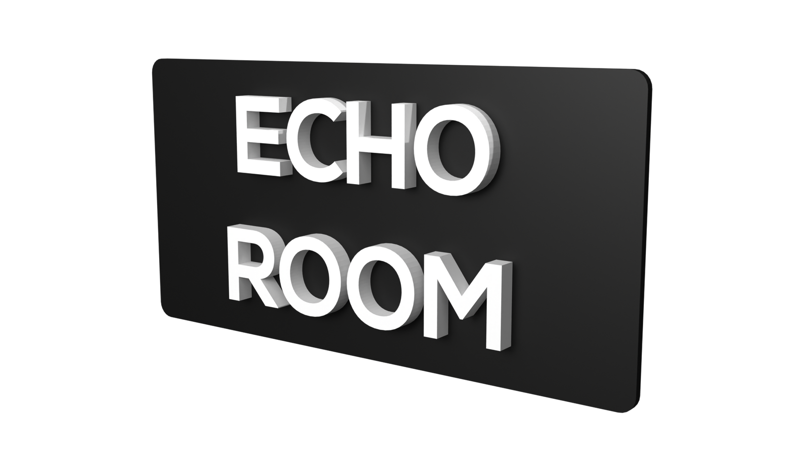 Echo Room | Echo Room signage | Echo Room sign board