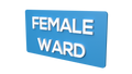 Female Ward sign | Female Ward Signage | Female Ward sign board