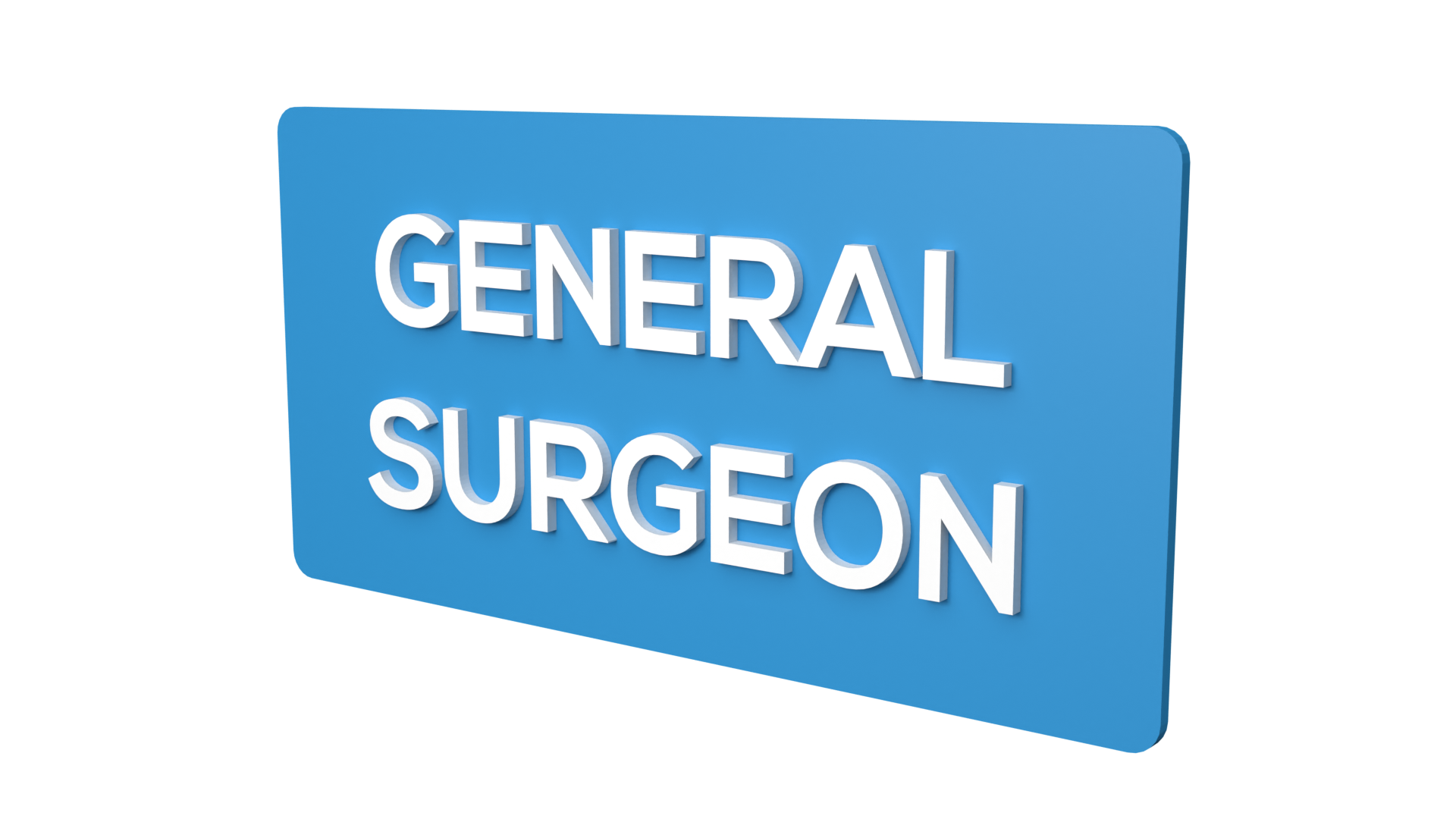 General Surgeon | General Surgeon Signage