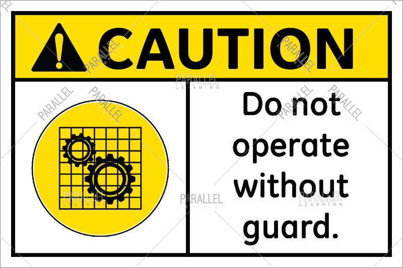 Caution Do not operate without guard - Parallel Learning