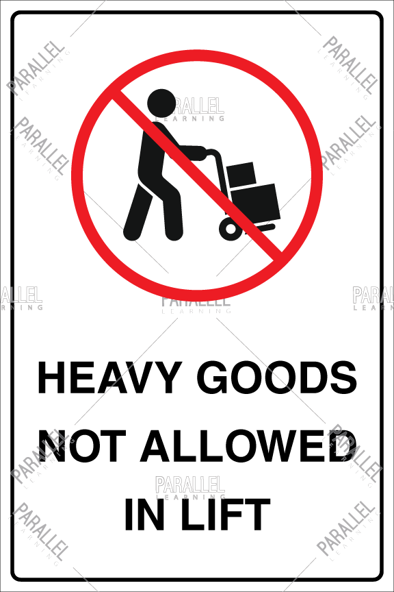 Heavy Goods Not Allowed In Lift - Parallel Learning