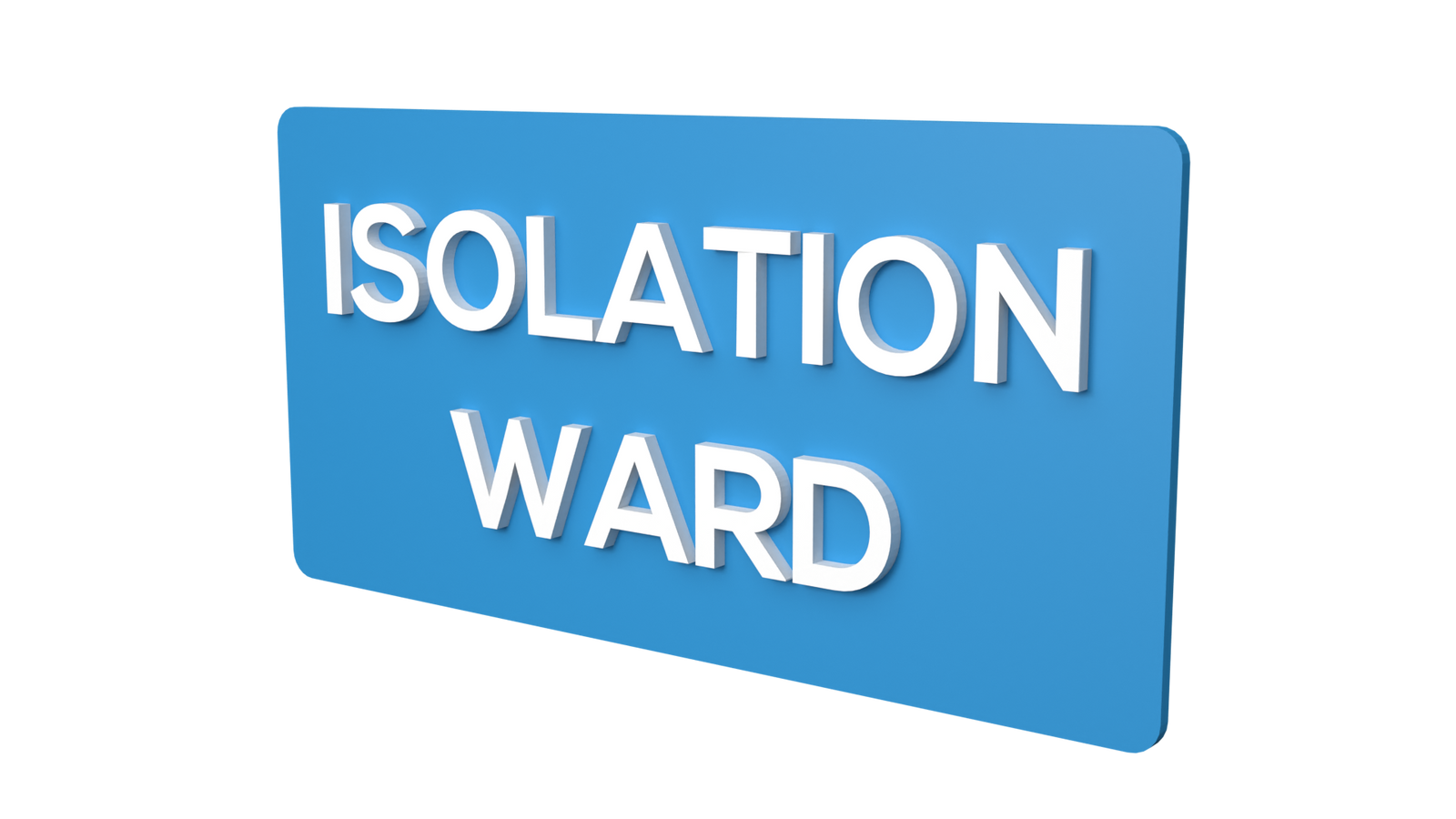 Isolation Ward Signage | Isolation Ward signboard