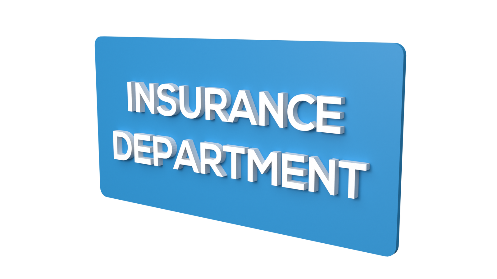 Insurance Department Signage | Insurance Department signboard