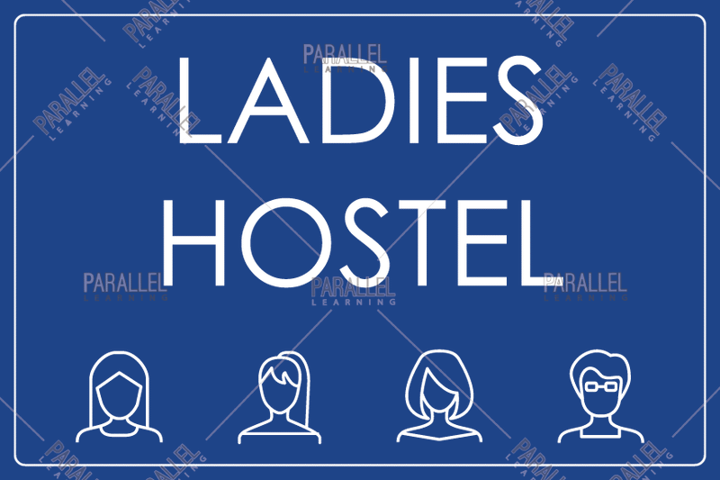 Ladies Hostel - Parallel Learning