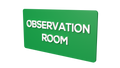 Observation Room signboard | Observation Room Signage