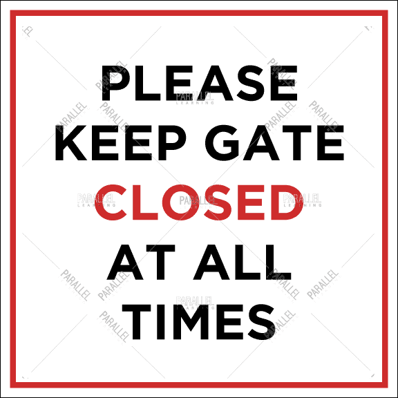 Please Keep Gate Closed At All Times - Parallel Learning