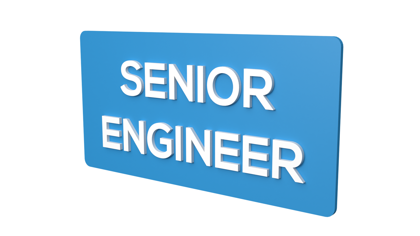 SENIOR ENGINEER SENIOR ENGINEER Signage SENIOR ENGINEER signboard