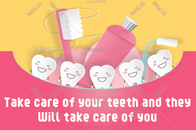 Take care of your teeth - Parallel Learning