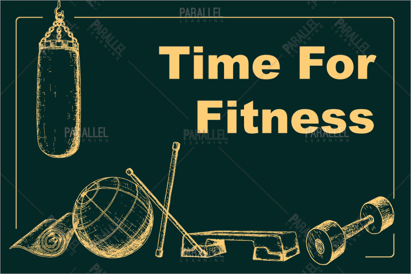Time for Fitness - Parallel Learning