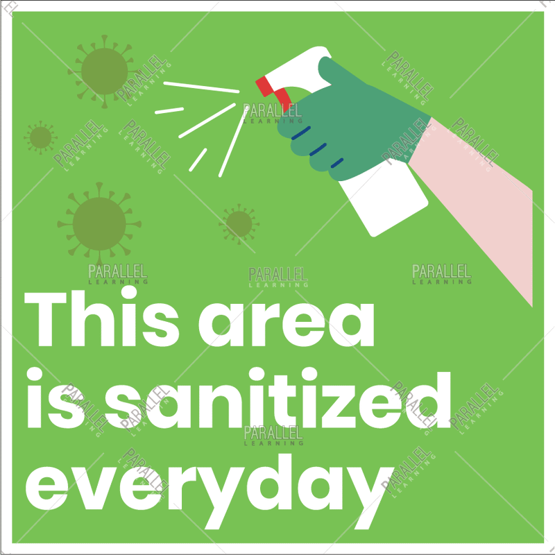 The area is sanitized everyday - Parallel Learning