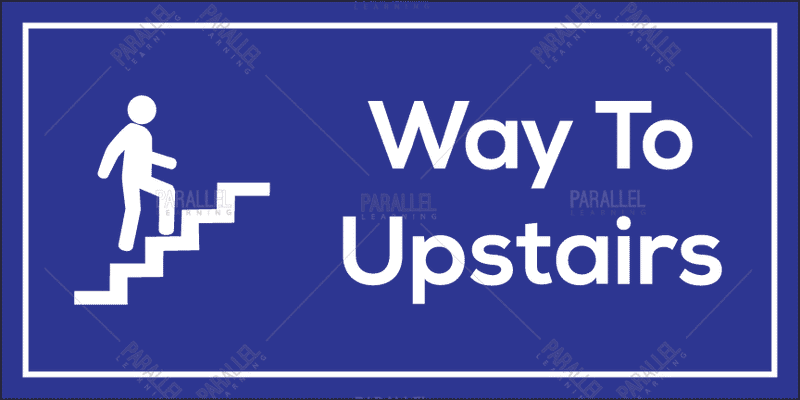 Way to upstairs - Parallel Learning