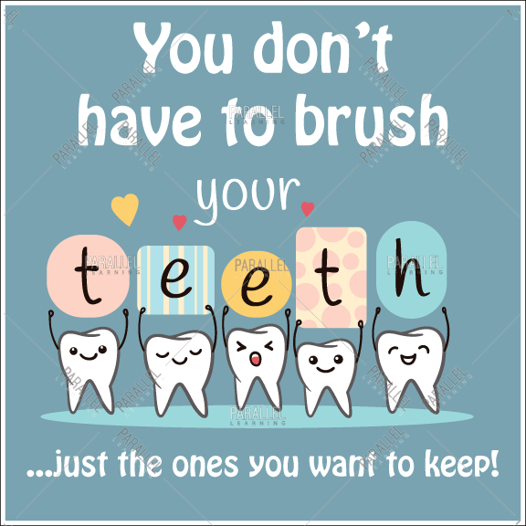 You don't have to brush your teeth - Parallel Learning
